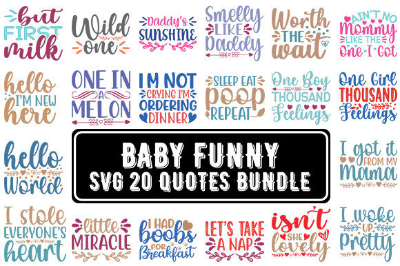 Baby Funny SVG 20 Quotes Bundle for Graphics and Crafts