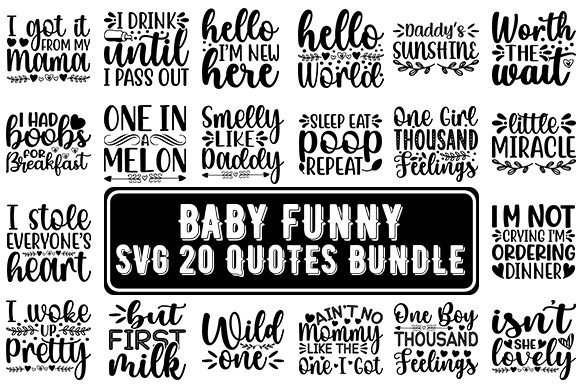 Baby Funny SVG 21 Quotes Bundle for Graphics and Crafts