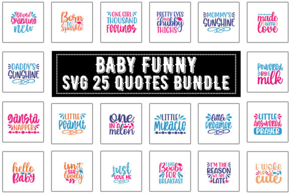 Baby Funny SVG 25 Quotes Bundle: Graphics for Crafts & Content