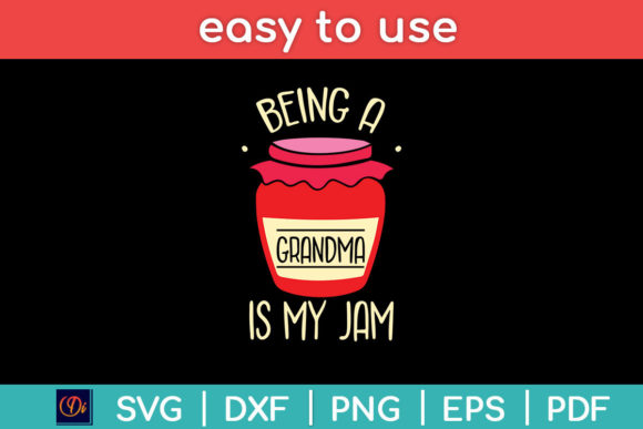 Being a Grandma is My Jam Funny Svg File for Graphics & Crafts