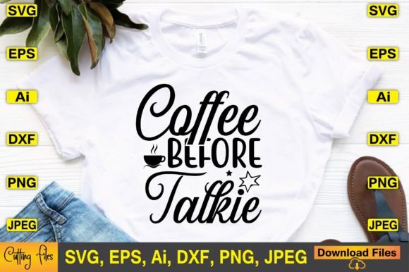 Coffee Before Talkie SVG Design