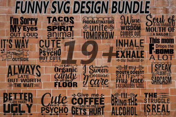 Funny Svg Quotes Designs Bundle for Graphics and Crafts