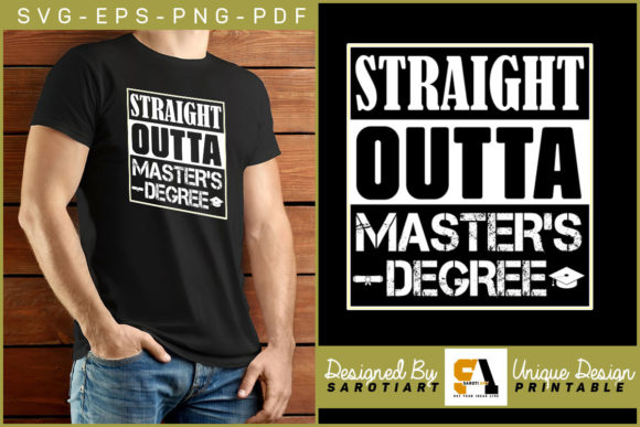 Straight Outta Master s Degree Funny SVG Graphics for Crafts