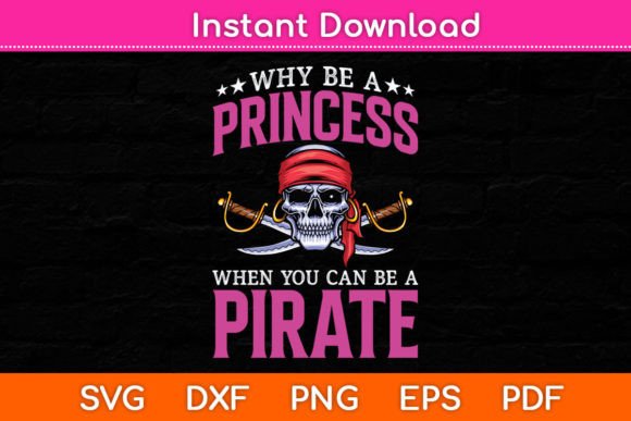 Why Be Princess When You Can Be Pirate Graphics and Crafts Review